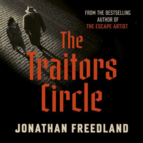 Book cover of The Traitors Circle: The Rebels Against the Nazis and the Spy Who Betrayed Them