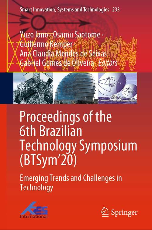 Proceedings of the 6th Brazilian Technology Symposium: Emerging Trends and Challenges in Technology (Smart Innovation, Systems and Technologies #233)