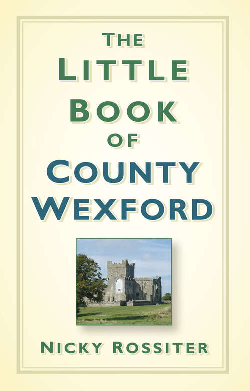 Book cover of The Little Book of County Wexford