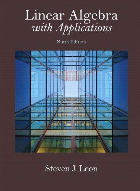 Book cover of Linear Algebra With Applications (Ninth Edition)