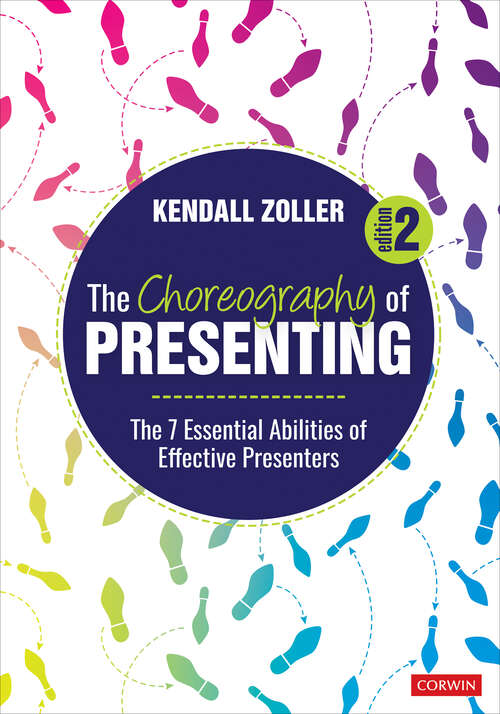 Book cover of The Choreography of Presenting: The 7 Essential Abilities of Effective Presenters (2nd Edition)
