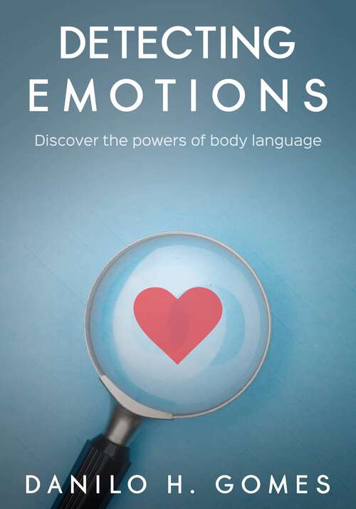 Book cover of Detecting Emotions: Discover the powers of body language