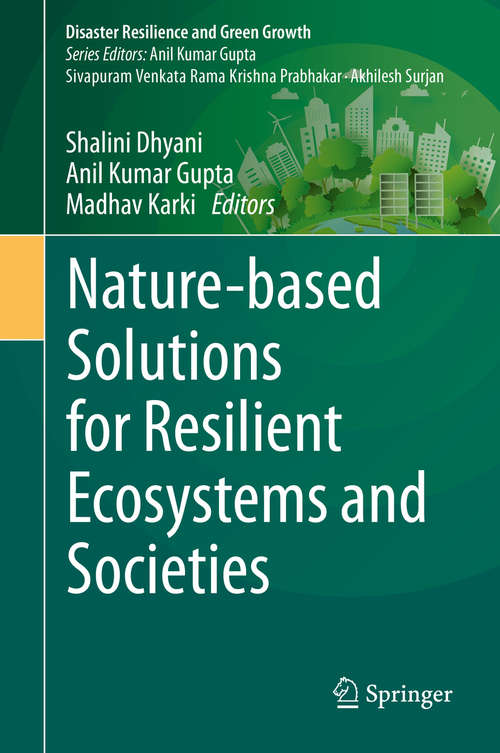 Nature-based Solutions for Resilient Ecosystems and Societies (Disaster Resilience and Green Growth)