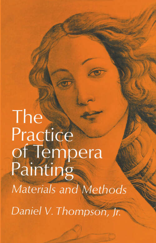 Book cover of The Practice of Tempera Painting: Materials and Methods