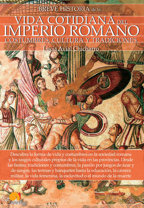 Book cover of Breve historia de la vida cotidiana del Imperio Romano (Breve Historia)