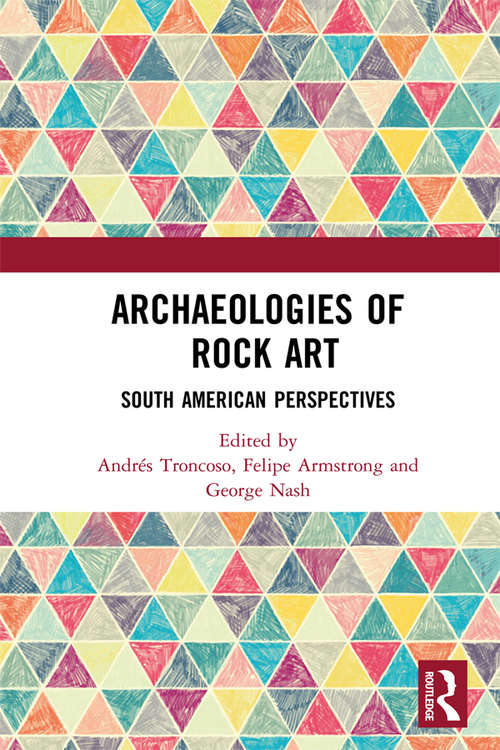 Archaeologies of Rock Art: South American Perspectives