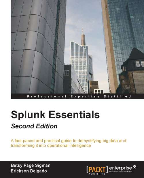 Splunk Essentials - Second Edition