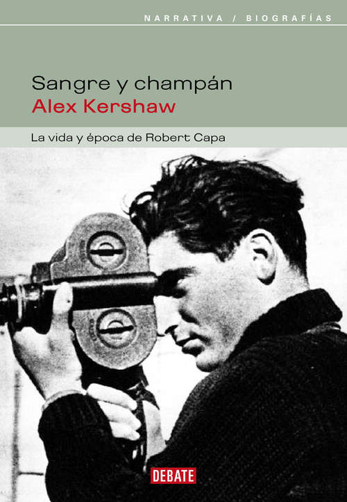 Sangre y champán: La vida y época de Robert Capa
