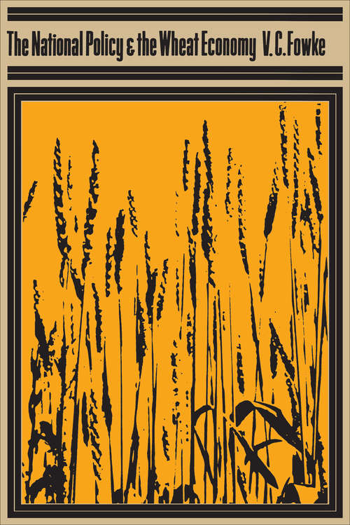 Book cover of The National Policy and the Wheat Economy