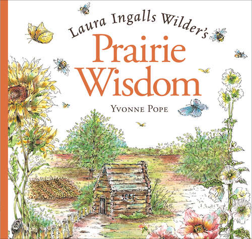 Book cover of Laura Ingalls Wilder's Prairie Wisdom