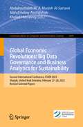 Global Economic Revolutions: Second International Conference, ICGER 2023, Sharjah, United Arab Emirates, February 27–28, 2023, Revised Selected Papers (Communications in Computer and Information Science #1999)