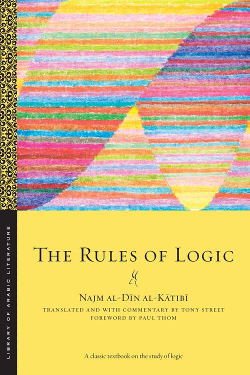 Book cover of The Rules of Logic (Library of Arabic Literature)