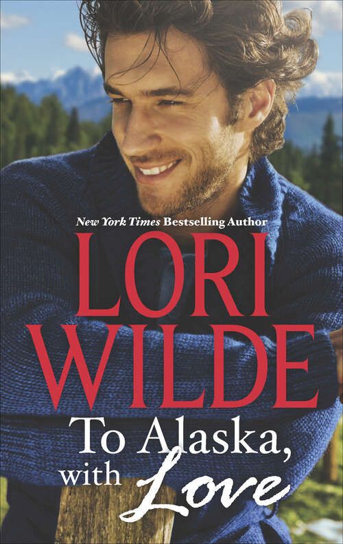 Book cover of To Alaska, With Love