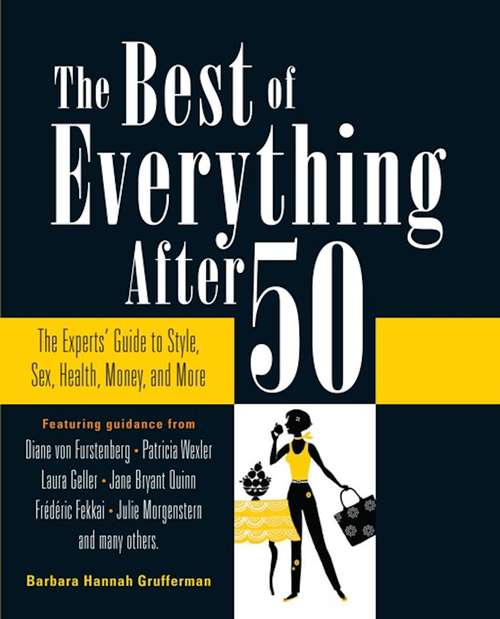 Book cover of The Best of Everything After 50: The Experts' Guide to Style, Sex, Health, Money, and More