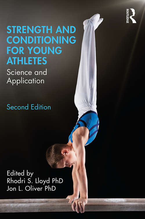 Strength and Conditioning for Young Athletes: Science and Application