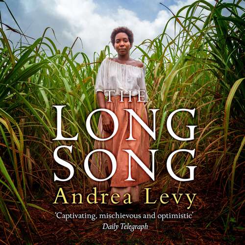 Book cover of The Long Song: Now A Major BBC Drama