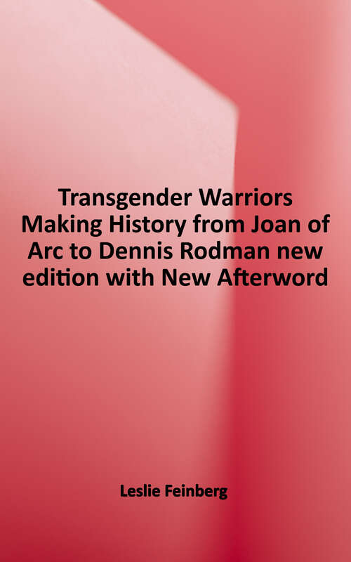 Book cover of Transgender Warriors: Making History from Joan of Arc to Dennis Rodman