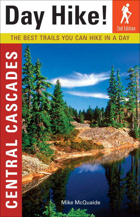 Book cover of Day Hike! Central Cascades, 2nd Edition