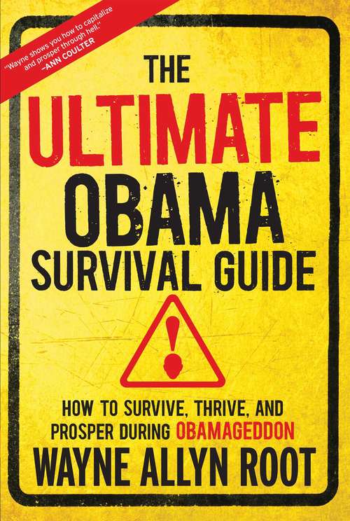 Book cover of The Ultimate Obama Survival Guide: How to Survive, Thrive, and Prosper During Obamageddon
