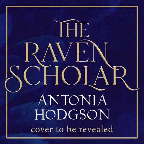 Book cover of The Raven Scholar: the masterfully woven and breathtaking epic adult fantasy of cutthroat competition and imperial deceit (The Eternal Path)