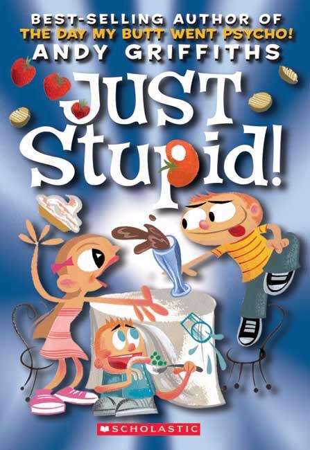 Book cover of Just Stupid!