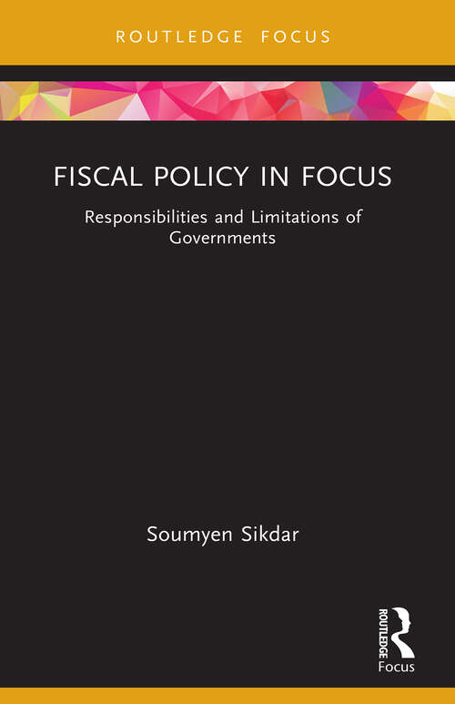 Book cover of Fiscal Policy in Focus: Responsibilities and Limitations of Governments (1) (Routledge Focus on Management and Society)