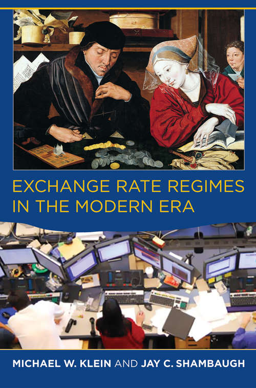 Exchange Rate Regimes in the Modern Era (The\mit Press Ser.)