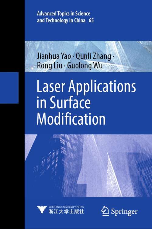 Laser Applications in Surface Modification (Advanced Topics in Science and Technology in China #65)