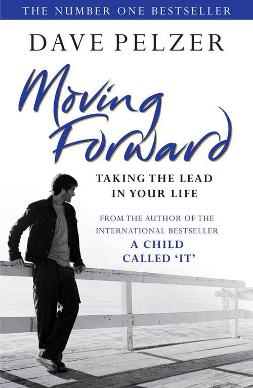 Book cover of Moving Forward: Taking The Lead In Your Life