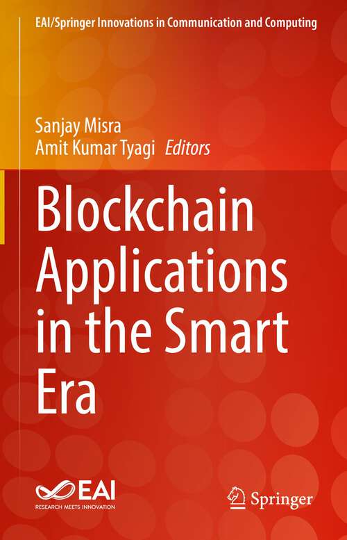 Blockchain Applications in the Smart Era (EAI/Springer Innovations in Communication and Computing)