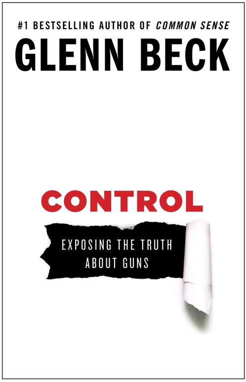 Book cover of Control: Exposing the Truth about Guns