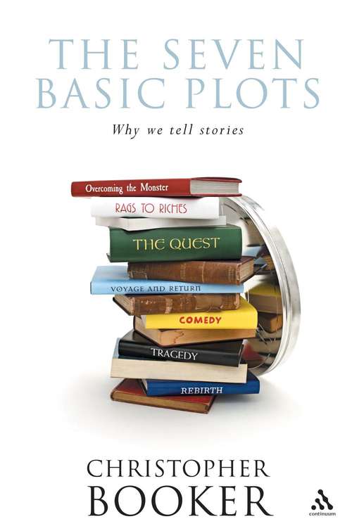 Book cover of The Seven Basic Plots: Why We Tell Stories