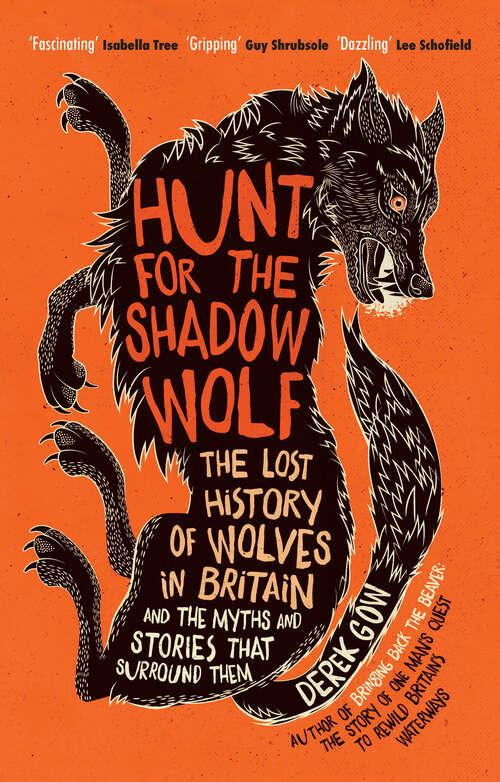 Book cover of Hunt for the Shadow Wolf [US Edition]: The lost history of wolves in Britain and the myths and stories that surround them