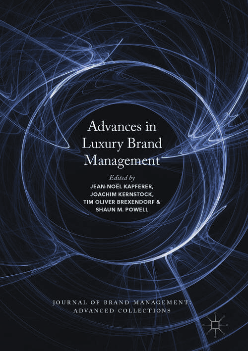 Book cover of Advances in Luxury Brand Management (Journal of Brand Management: Advanced Collections)