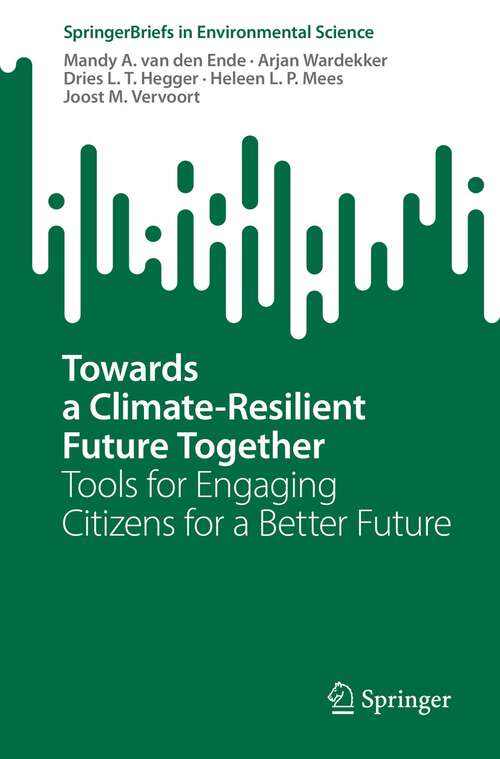 Towards a Climate-Resilient Future Together: Tools for Engaging Citizens for a Better Future (SpringerBriefs in Environmental Science)