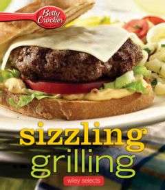 Book cover of Betty Crocker Sizzling Grilling