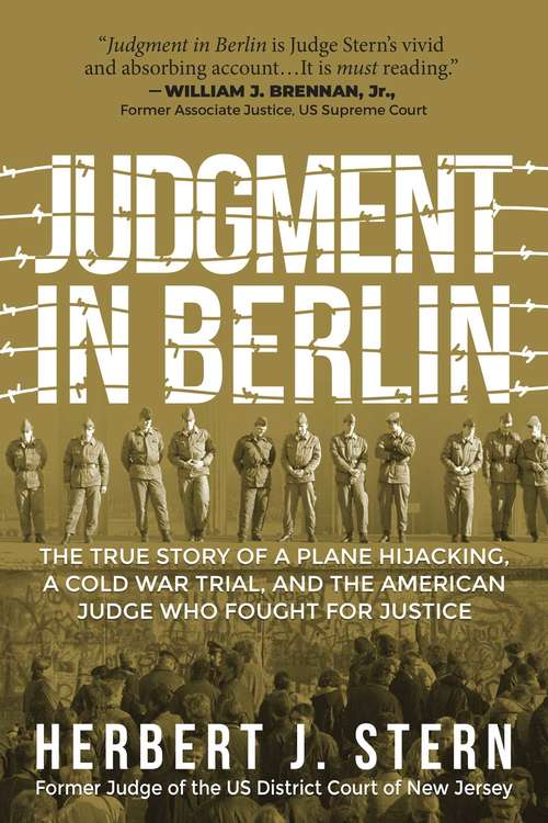 Book cover of Judgment in Berlin: The True Story of a Plane Hijacking, a Cold War Trial, and the American Judge Who Fought for Justice