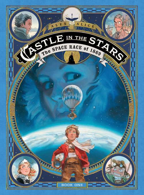 Castle in the Stars: The Space Race of 1869 (Castle in the Stars #1)