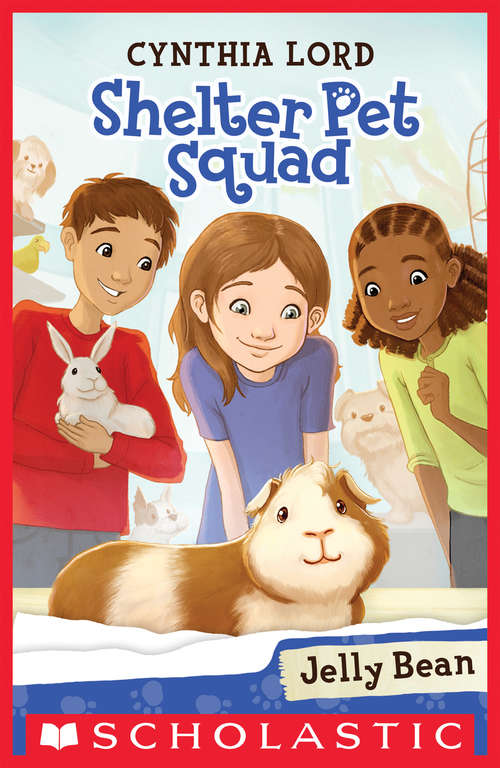 Book cover of Shelter Pet Squad #1: Jelly Bean