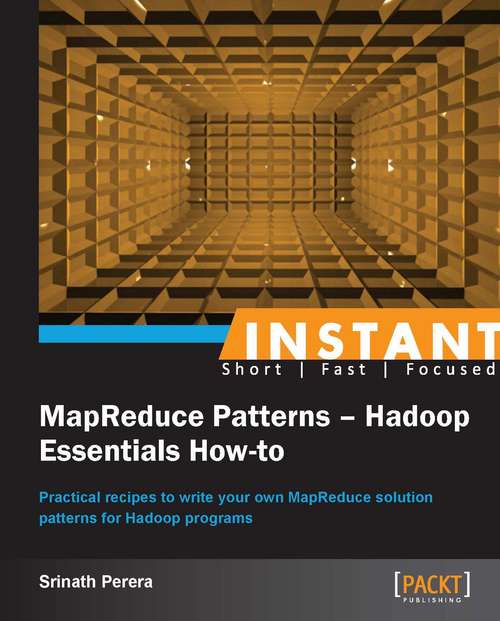Cover image of Instant MapReduce Patterns – Hadoop Essentials How-to