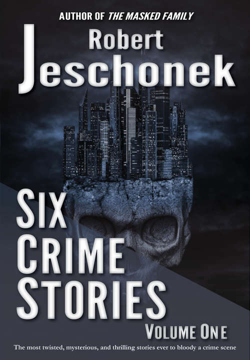 Book cover of Six Crime Stories Volume One