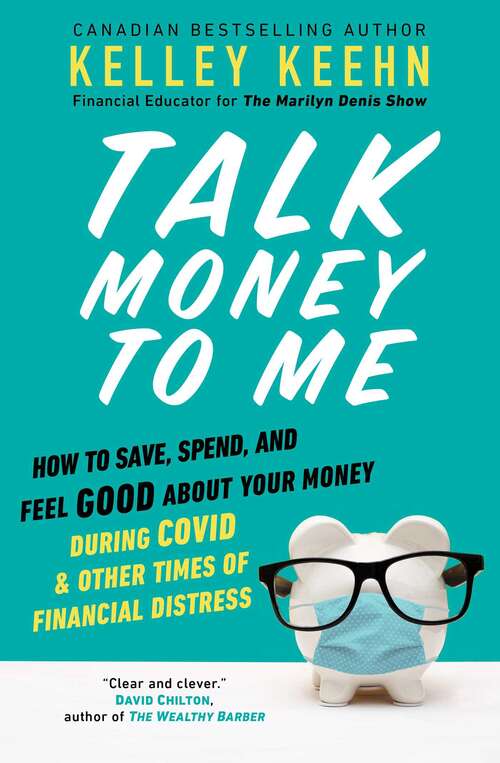 Book cover of Talk Money to Me: Save Well, Spend Some, and Feel Good About Your Money