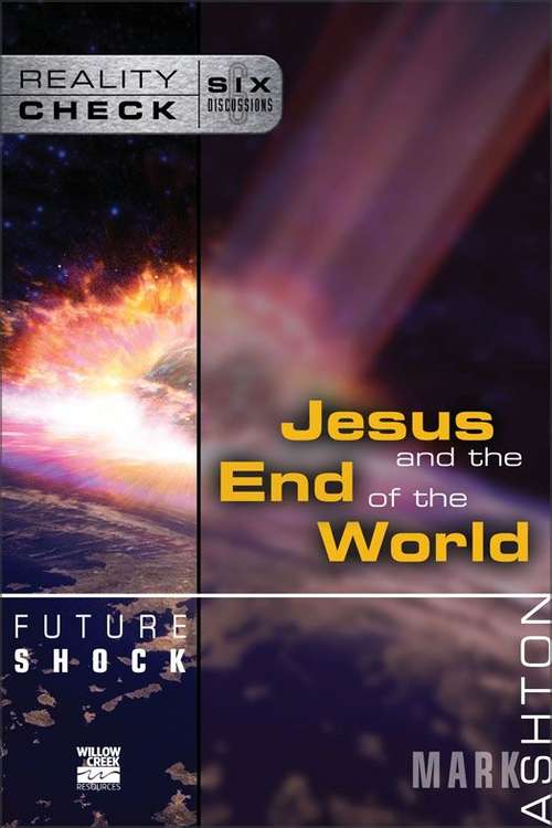 Future Shock: Jesus and the End of the World (Reality Check)