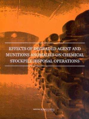 Book cover of Effects Of Degraded Agent And Munitions Anomalies On Chemical Stockpile Disposal Operations