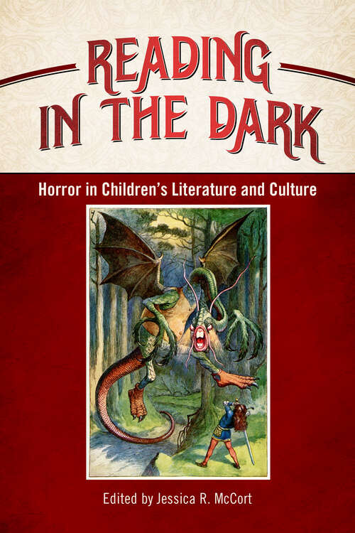 Book cover of Reading in the Dark: Horror in Children's Literature and Culture (EPub Single) (Children's Literature Association Series)