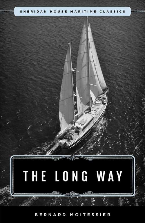 Book cover of The Long Way: Sheridan House Maritime Classic (Maritime Classics)