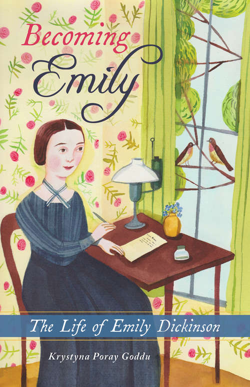 Book cover of Becoming Emily: The Life of Emily Dickinson