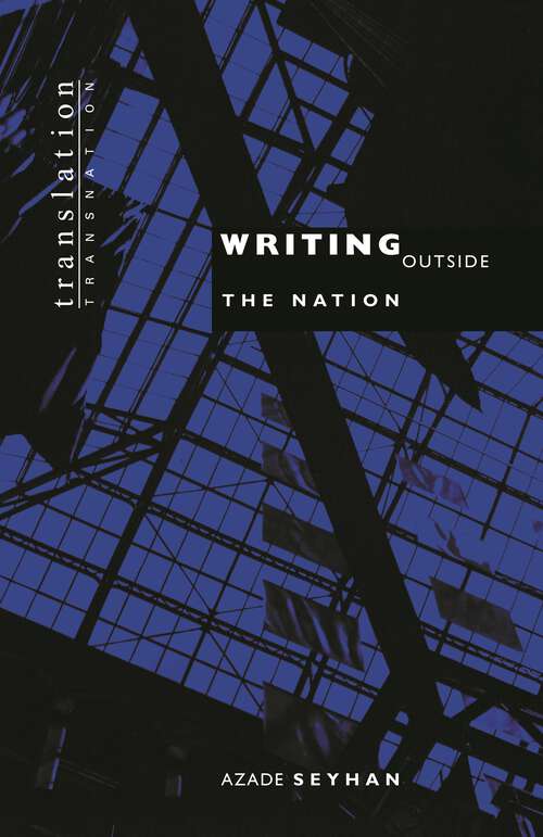 Book cover of Writing Outside the Nation (Translation/Transnation #31)