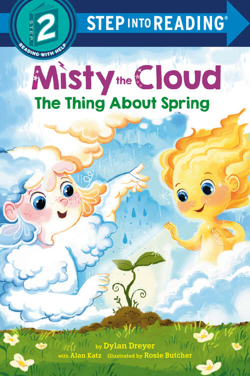 Book cover of Misty the Cloud: The Thing About Spring (Step into Reading)