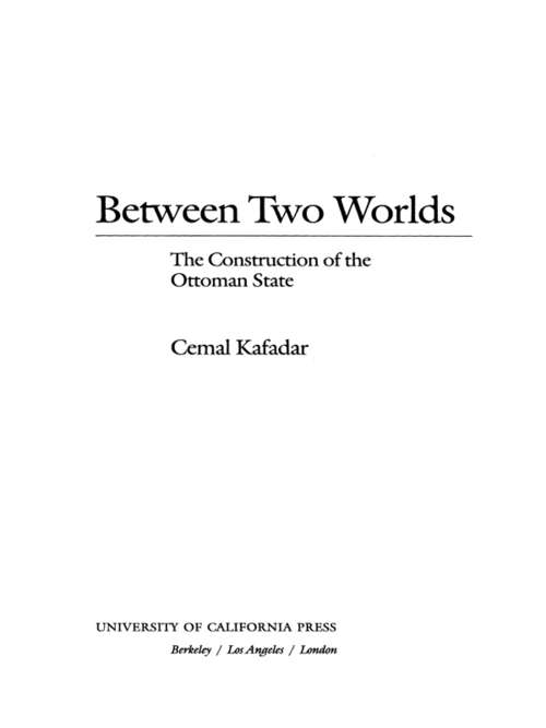 Book cover of Between Two Worlds: The Construction of the Ottoman State